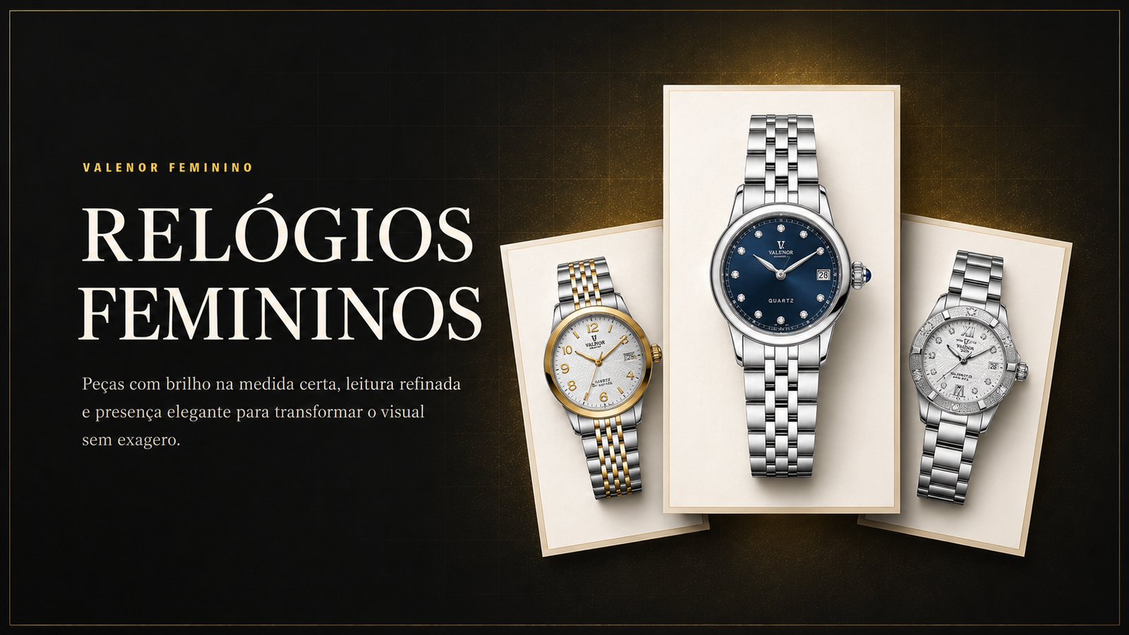 Banner VALENOR Feminino com relógios femininos em destaque